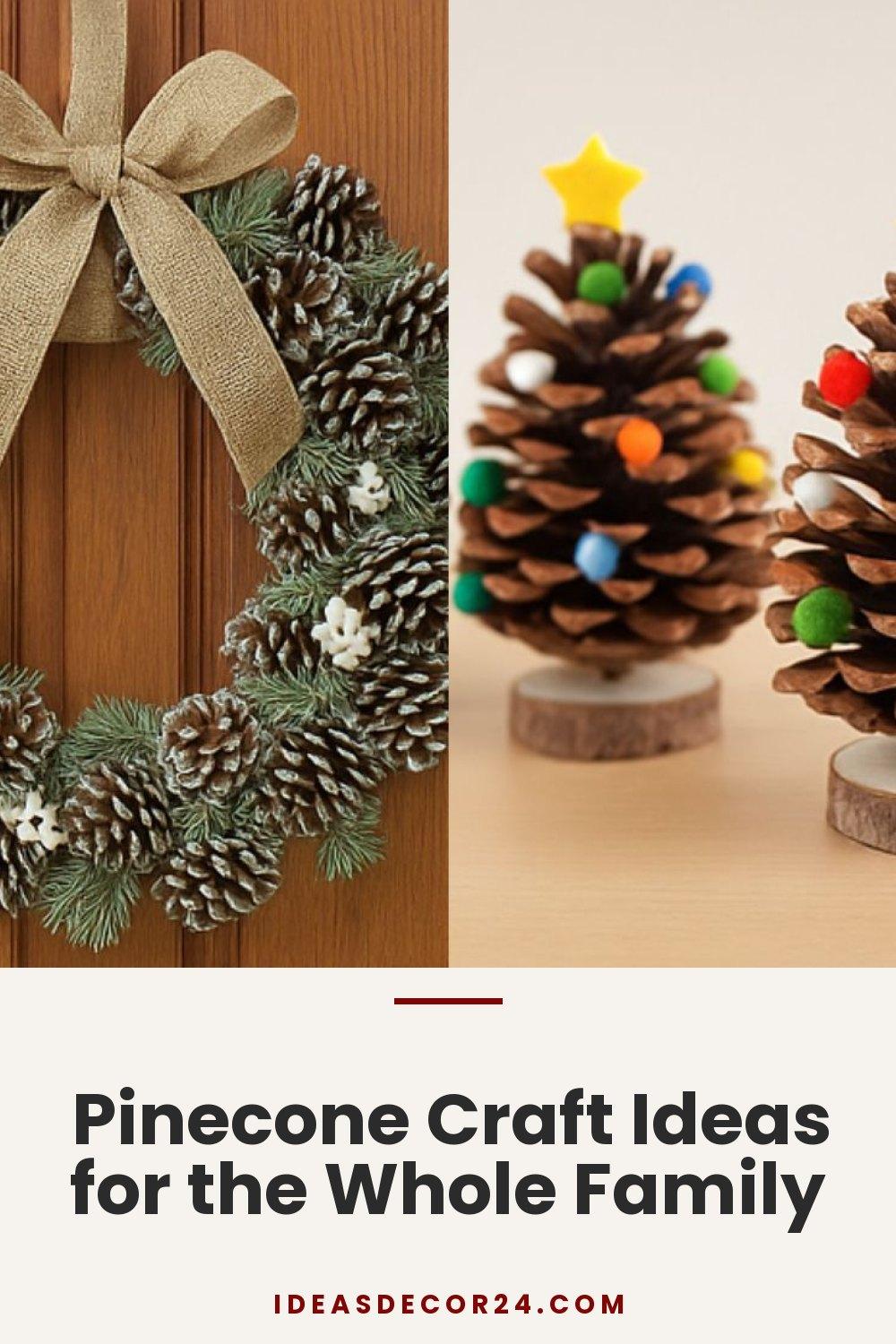 Pinecone Craft Ideas for the Whole Family