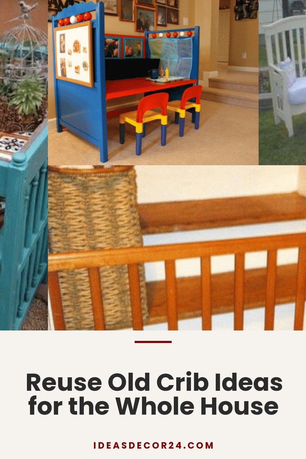 Reuse Old Crib Ideas for the Whole House