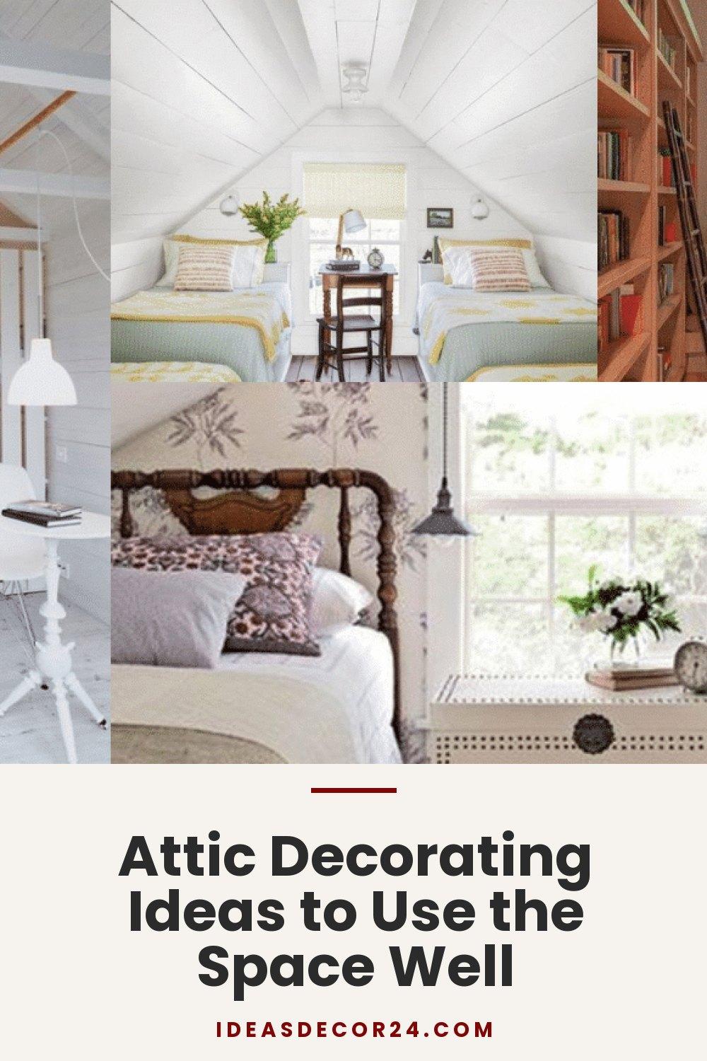 Attic Decorating Ideas to Use the Space Well