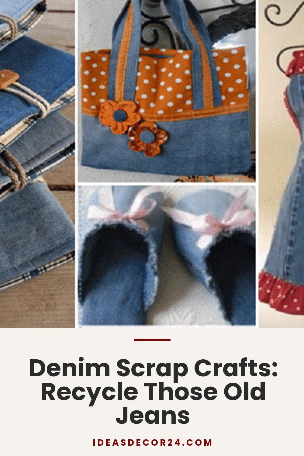 Denim Scrap Crafts: Recycle Those Old Jeans