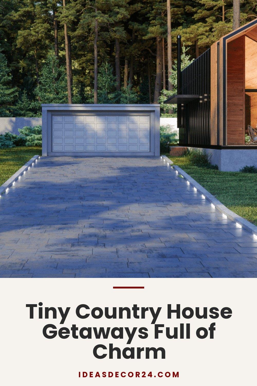 Tiny Country House Getaways Full of Charm