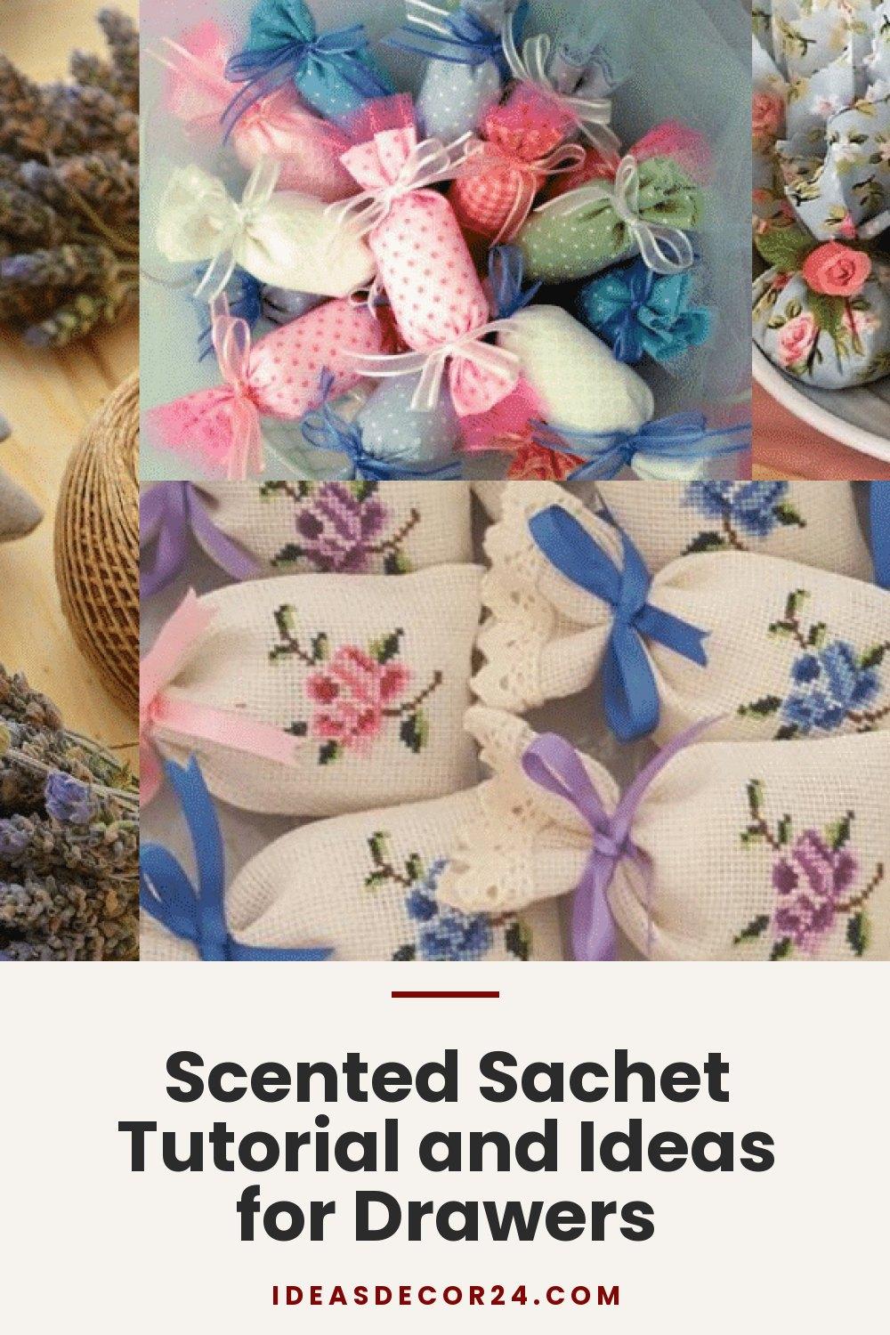 Scented Sachet Tutorial and Ideas for Drawers